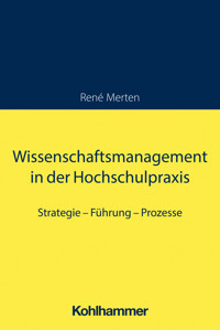 Wissenschaftsmanagement in der Hochschulpraxis - René Merten - E-Book