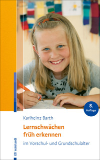 Lernschwächen früh erkennen im Vorschul- und Grundschulalter - Karlheinz Barth - E-Book