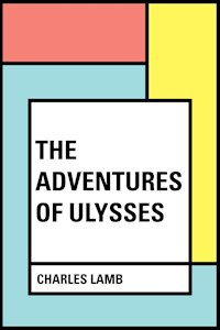 The Adventures of Ulysses - Charles Lamb - E-Book