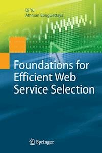 Foundations for Efficient Web Service Selection - Qi Yu - E-Book