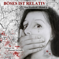 Böses ist relativ - Band 1 - Hannah DeGroth - Hörbuch