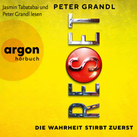 Reset - Die Wahrheit stirbt zuerst (Ungekürzte Lesung) - Peter Grandl - Hörbuch