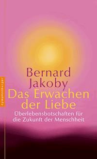 Das Erwachen der Liebe - Bernard Jakoby - E-Book