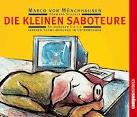 Die kleinen Saboteure - Marco von Münchhausen - Hörbuch
