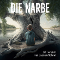 Die Narbe - Gabriele Scheld - Hörbuch