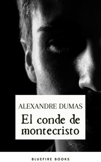 El Conde de Montecristo - Dumas Alexandre - E-Book