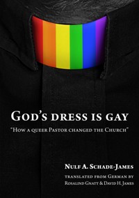 God's Dress is Gay - Nulf A. Schade-James - E-Book