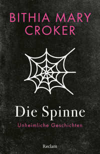 Die Spinne. Unheimliche Geschichten - Bithia Mary Croker - E-Book