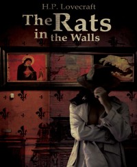 The Rats in the Walls - H. P. Lovecraft - E-Book