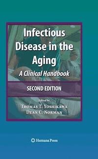 Infectious Disease in the Aging -  - E-Book