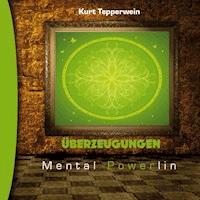 Mental Powerline: Überzeugungen -  - Hörbuch