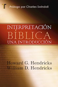 Interpretación Bíblica - Howard G. Hendricks - E-Book