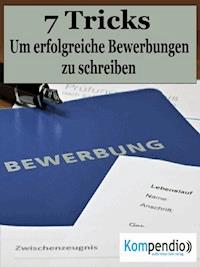 Die 7 Tricks, um erfolgreiche Bewerbungen zu schreiben - Alessandro Dallmann - E-Book