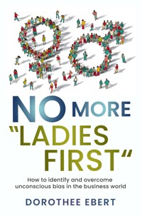 No more "Ladies First" - Dorothee Ebert - E-Book
