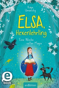 Elsa, Hexenlehrling – Eine Woche voller Magie - Kaye Umansky - E-Book