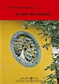 Im Jahr des Drachen - Mechthild Venjakob - E-Book
