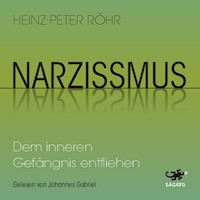 Narzissmus - Heinz-Peter Röhr - Hörbuch