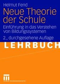 Neue Theorie der Schule - Helmut Fend - E-Book