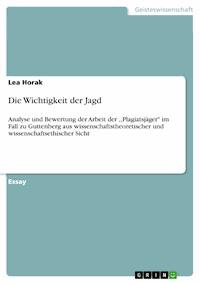 Die Wichtigkeit der Jagd - Lea Horak - E-Book