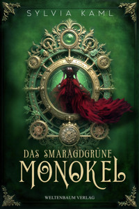 Das smaragdgrüne Monokel - Sylvia Kaml - E-Book