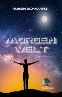 Morgenwelt - Ruben Schwarz - E-Book