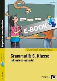 Grammatik 6. Klasse - Inklusionsmaterial Englisch - Amel Selmi - E-Book