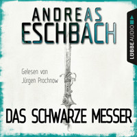 Das schwarze Messer - Kurzgeschichte (Spin-Off zu "Herr aller Dinge") - Andreas Eschbach - Hörbuch