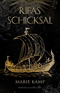 Rifas Schicksal - Ein historischer Fantasy-Roman - Marie Kamp - E-Book