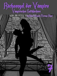 Racheengel der Vampire 7 - Revenge Angel - E-Book