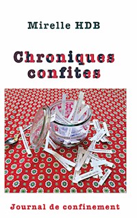 Chroniques Confites - Mirelle HDB - E-Book