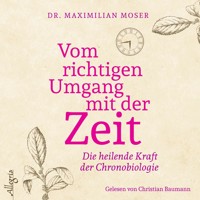 Vom richtigen Umgang mit der Zeit - Maximilian Moser - Hörbuch