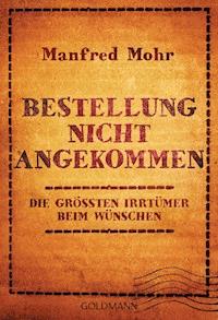 Bestellung nicht angekommen - Manfred Mohr - E-Book