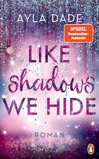 Like Shadows We Hide - Ayla Dade - E-Book