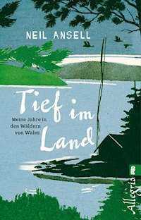 Tief im Land - Neil Ansell - E-Book