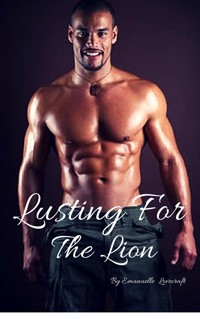 Lusting For The Lion - Emanuelle Lovecraft - E-Book