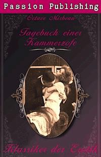 Klassiker der Erotik 28: Das Tagebuch einer Kammerzofe - Octave Mirbeau - E-Book