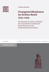 Zwangssterilisationen im Dritten Reich 1933-1945 - Frederic Ruckert - E-Book