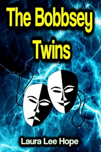 The Bobbsey Twins - Laura Lee Hope - E-Book