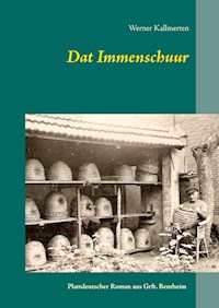 Dat Immenschuur - Werner Kallmerten - E-Book