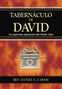 Tabernaculo de David - Rev. Daniel G. Caram - E-Book