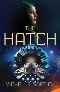 The Hatch - Michelle Saftich - E-Book