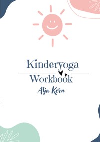 Kinderyoga - Alja Kern - E-Book