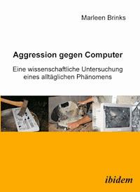 Aggression gegen Computer - Marleen Brinks - E-Book