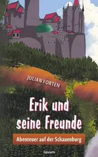Erik und seine Freunde - Julian Forten - E-Book