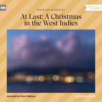 At Last: A Christmas in the West Indies (Unabridged) - Charles Kingsley - Hörbuch