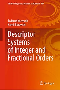 Descriptor Systems of Integer and Fractional Orders - Tadeusz Kaczorek - E-Book