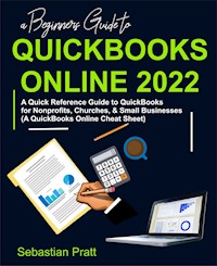 A Beginners Guide to QuickBooks Online 2022 - Sebastian Pratt - E-Book