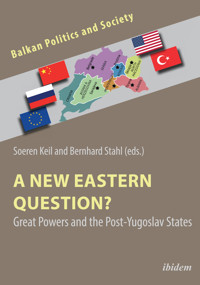 A New Eastern Question? Great Powers and the Post-Yugoslav States -  - E-Book