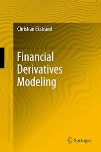 Financial Derivatives Modeling - Christian Ekstrand - E-Book