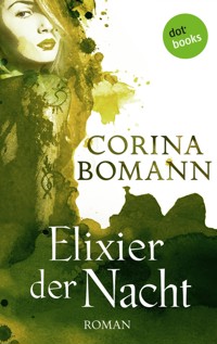 Elixier der Nacht - Ein Romantic-Mystery-Roman: Band 2 - Corina Bomann - E-Book